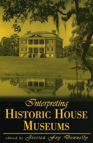 Stock image for Interpreting Historic House Museums (American Association for State and Local History) for sale by First Coast Books