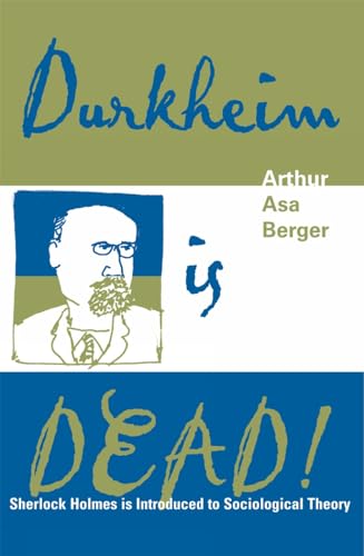 Stock image for Durkheim is Dead!: Sherlock Holmes is Introduced to Social Theory for sale by Your Online Bookstore