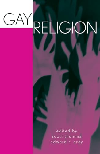 Gay Religion (9780759103269) by Scott Thumma; Edward R. Gray