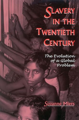 Beispielbild fr Slavery in the Twentieth Century: The Evolution of a Global Problem zum Verkauf von SecondSale