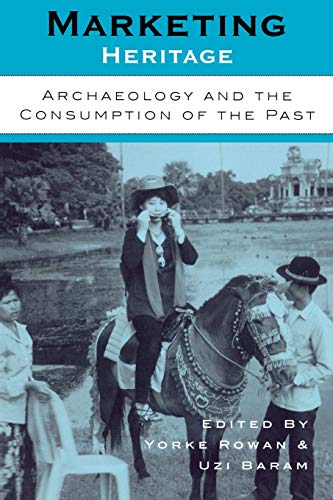 Imagen de archivo de Marketing Heritage: Archaeology and the Consumption of the Past a la venta por Michael Lyons