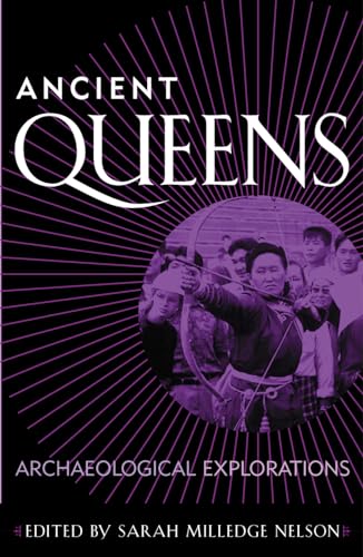Ancient Queens: Archaeological Explorations (Gender and Archaeology)