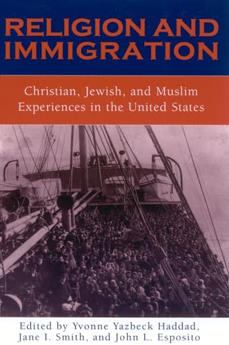 Imagen de archivo de Religion and Immigration: Christian, Jewish, and Muslim Experiences in the United States a la venta por HPB-Red