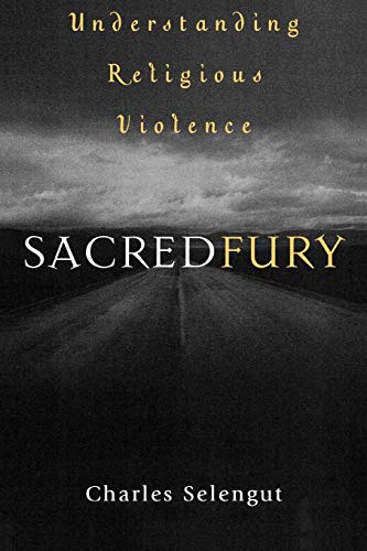 Imagen de archivo de Sacred Fury: Understanding Religious Violence a la venta por Front Cover Books