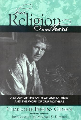 Stock image for His Religion and Hers: A Study of the Faith of Our Fathers and the Work of Our Mothers for sale by Revaluation Books