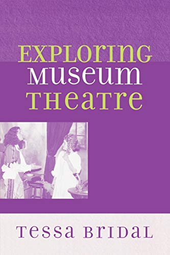 Stock image for Exploring Museum Theatre (American Association for State and Local History) for sale by HPB-Emerald