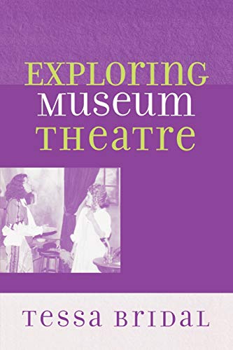 9780759104136: Exploring Museum Theatre (American Association for State and Local History)