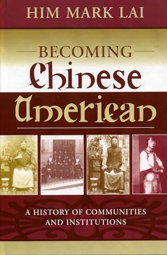 Beispielbild fr On Becoming Chinese American A History of Communities and Institutions Critical Perspectives on Asian Pacific Americans Series 13 zum Verkauf von PBShop.store US