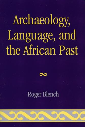 Stock image for Archaeology, Language, and the African Past (African Archaeology Series) for sale by GF Books, Inc.