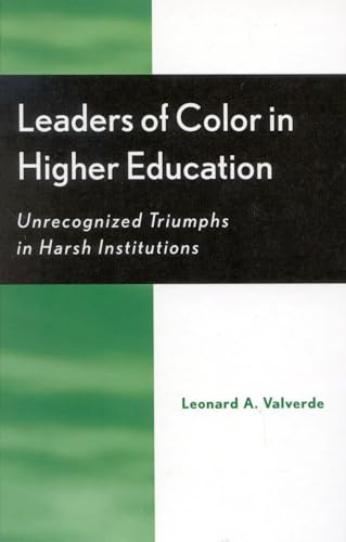 9780759105430: Leaders of Color in Higher Education: Unrecognized Triumphs in Harsh Institutions