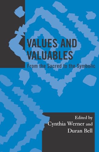 9780759105454: Values and Valuables: From the Sacred to the Symbolic (Volume 21) (Society for Economic Anthropology Monograph Series, 21)