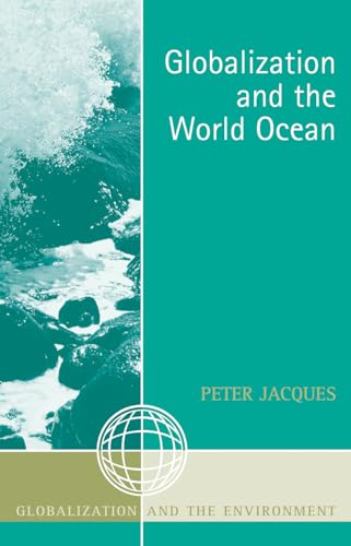 Stock image for Globalization and the World Ocean (Globalization and the Environment) for sale by Books From California