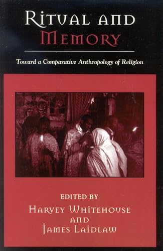 9780759106178: Ritual and Memory: Toward a Comparative Anthropology of Religion (Cognitive Science of Religion, 6) (Volume 6)