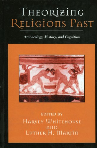 9780759106208: Theorizing Religions Past: Archaeology, History, and Cognition