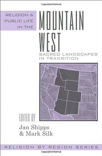Beispielbild fr Religion and Public Life in the Mountain West: Sacred Landscapes in Transition (Religion by Region) zum Verkauf von D2D Books
