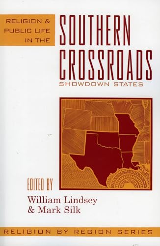 Beispielbild fr Religion and Public Life in the Southern Crossroads: Showdown States (Religion by Region) (Volume 5) zum Verkauf von SecondSale