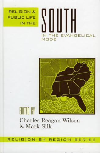 Imagen de archivo de RELIGION AND PUBLIC LIFE IN THE SOUTH : IN THE EVANGELICAL MODE a la venta por Basi6 International