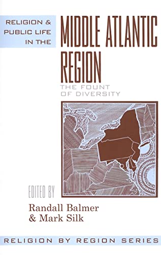 Stock image for Religion and Public Life in the Middle Atlantic Region: Fount of Diversity (Religion by Region) for sale by Ergodebooks