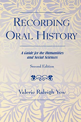 Stock image for Recording Oral History: A Guide for the Humanities and Social Sciences for sale by Books of the Smoky Mountains