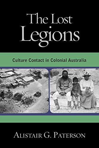 9780759106840: The Lost Legions: Culture Contact in Colonial Australia (Indigenous Archaeologies Series)