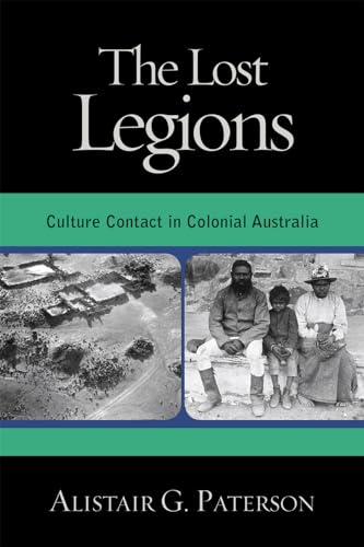 9780759106840: The Lost Legions: Culture Contact in Colonial Australia (Indigenous Archaeologies Series)