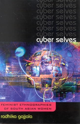 

Cyber Selves : Feminist Autoethnographies Of South Asian Women