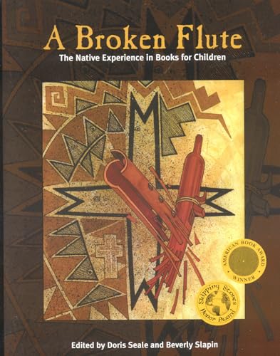 Imagen de archivo de A Broken Flute: The Native Experience in Books for Children (Volume 13) (Contemporary Native American Communities, 13) a la venta por Orphans Treasure Box