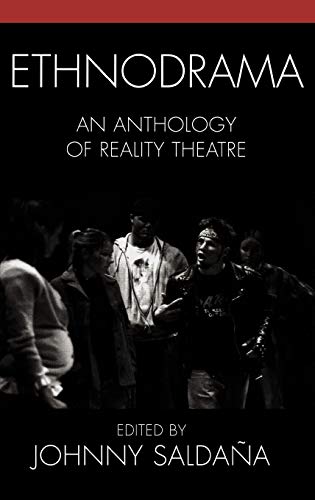 Beispielbild fr Ethnodrama: An Anthology of Reality Theatre (Crossroads in Qualitative Inquiry) zum Verkauf von Reader's Corner, Inc.