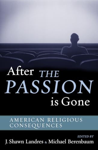 Beispielbild fr After the Passion Is Gone : American Religious Consequences zum Verkauf von Better World Books