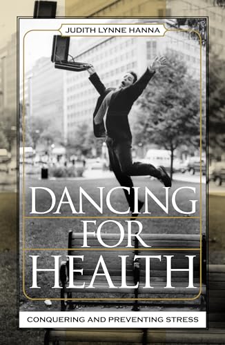 Stock image for Dancing for Health : Conquering and Preventing Stress for sale by Better World Books: West