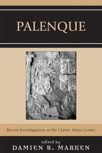 Beispielbild fr Palenque: Recent Investigations at the Classic Maya Center zum Verkauf von Night Heron Books