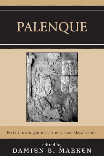 Stock image for Palenque: Recent Investigations at the Classic Maya Center for sale by Night Heron Books