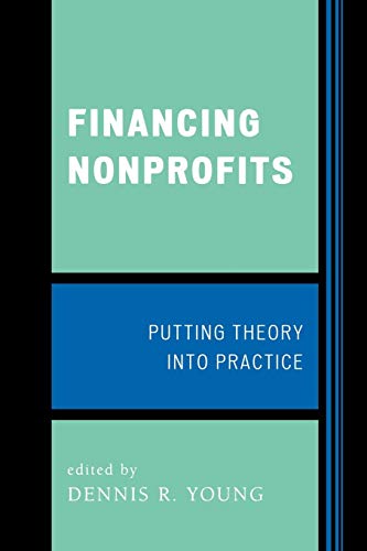 Imagen de archivo de Financing Nonprofits: Putting Theory into Practice a la venta por SGS Trading Inc