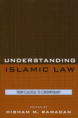 Beispielbild fr Understanding Islamic Law: From Classical to Contemporary (Contemporary Issues in Islam) zum Verkauf von HPB-Ruby