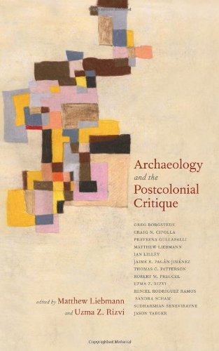 9780759110045: Archaeology and The Postcolonial Critique