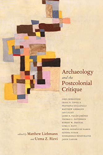 9780759110052: Archaeology and the Postcolonial Critique
