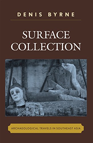 Stock image for Surface Collection: Archaeological Travels in Southeast Asia for sale by THE SAINT BOOKSTORE