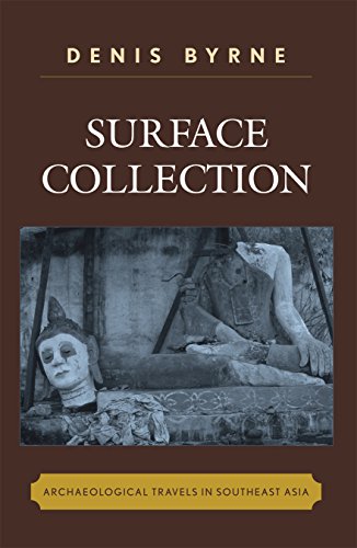 Stock image for Surface Collection: Archaeological Travels in Southeast Asia (Worlds of Archaeology) for sale by SecondSale