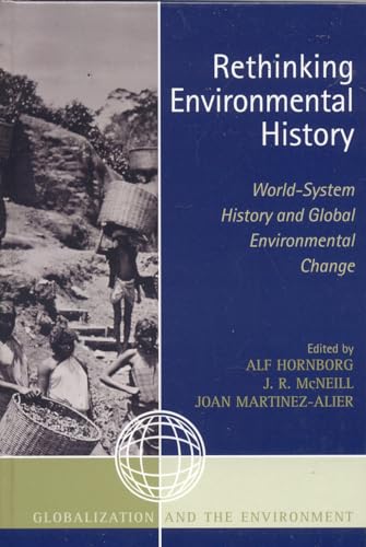 Beispielbild fr Rethinking Environmental History WorldSystem History and Global Environmental Change Globalization and the Environment zum Verkauf von PBShop.store US