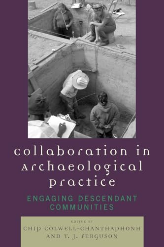 Imagen de archivo de Collaboration in Archaeological Practice: Engaging Descendant Communities (Archaeology in Society) a la venta por Michael Lyons