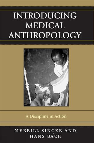 Stock image for Introducing Medical Anthropology: A Discipline in Action for sale by Once Upon A Time Books