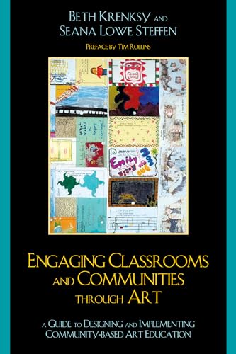 Beispielbild fr Engaging Classrooms and Communities through Art: The Guide to Designing and Implementing Community-Based Art Education zum Verkauf von BooksRun