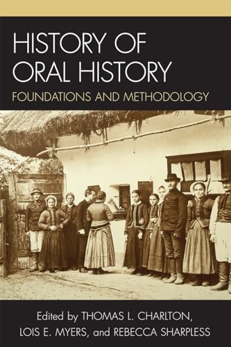 9780759110854: History of Oral History: Foundations and Methodology