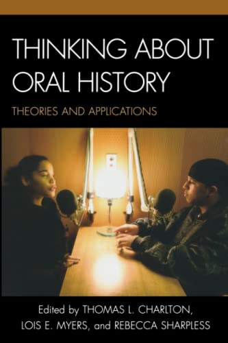 Imagen de archivo de Thinking about Oral History: Theories and Applications a la venta por ThriftBooks-Dallas