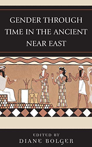 Beispielbild fr Gender Through Time in the Ancient Near East zum Verkauf von Windows Booksellers