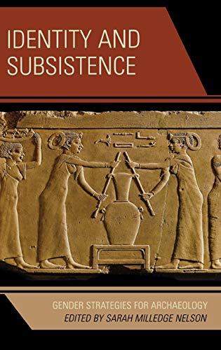 9780759111141: Identity and Subsistence: Gender Strategies for Archaeology