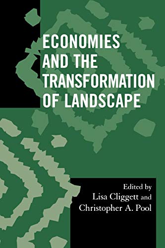 9780759111172: Economies and the Transformation of Landscape (Society for Economic Anthropology Monograph Series)