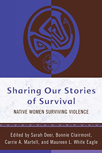 Beispielbild fr Sharing Our Stories of Survival: Native Women Surviving Violence (Volume 3) (Tribal Legal Studies, 3) zum Verkauf von SGS Trading Inc