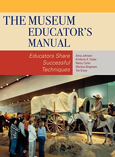 Stock image for The Museum Educators Manual: Educators Share Successful Techniques (American Association for State and Local History) for sale by Michael Lyons