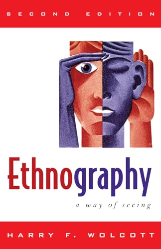 Beispielbild fr Ethnography: A Way of Seeing [Hardcover] Wolcott University of Oregon; (d. 2012), Harry F. zum Verkauf von Brook Bookstore